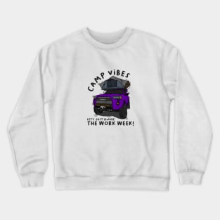 Toyota 4Runner Camp Vibes Let's Just Ignore the Work Week - Purple Crewneck Sweatshirt